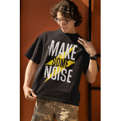 T SHIRT make some noise...